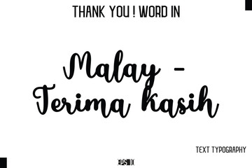 Fototapeta premium Malay - Terima kasih - Thank You ! Word Elegant Cursive Text Typography Phrase