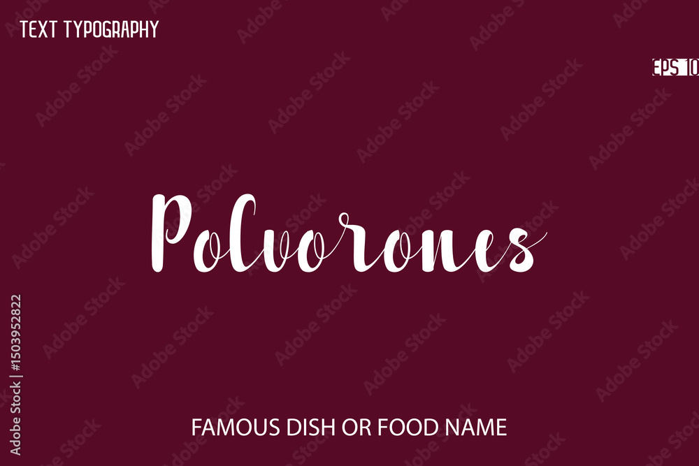 Poster written typescript text name of popular dish polvorones