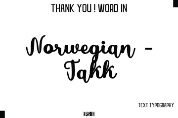Norwegian - Takk     - Thank You ! Word Elegant Cursive Text Typography Phrase