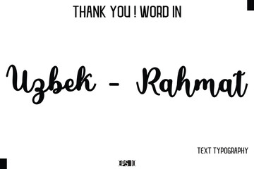 Uzbek - Rahmat    - Thank You ! Word Elegant Cursive Text Typography Phrase