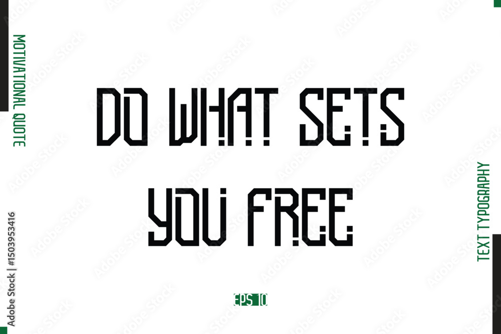 Fototapete do what sets you free modern text typescript trendy motivational quote