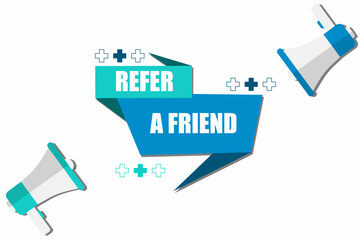 Vector banner. Megaphone with refer a friend speech bubble. Loudspeaker. Banner for business, marketing. Banner design vector illustration.