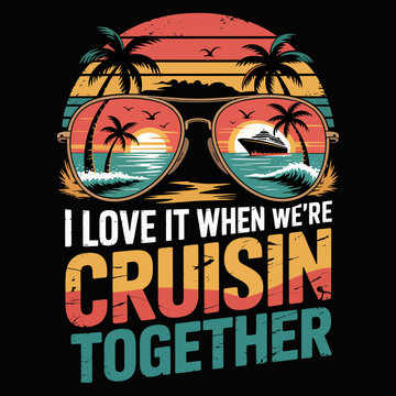 Naklejki Retro sunglasses reflect a tropical sunset scene with palm trees and a cruise ship. Below, bold text reads, I love it when we're cruisin' together