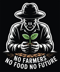 No Farmers No Food No Future Graphic Design