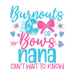 Burnout bows nana baby gender reveal designs