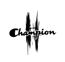 Champion: The word "Champion" is displayed with an artistic, brushstroke style, accompanied by an abstract visual element that gives a unique and dynamic artistic look. 