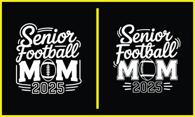Fototapeta premium senior football mom soccer svg cut files for cricut shirt design, Tshirt Mug Sublimation Instant Download svg.