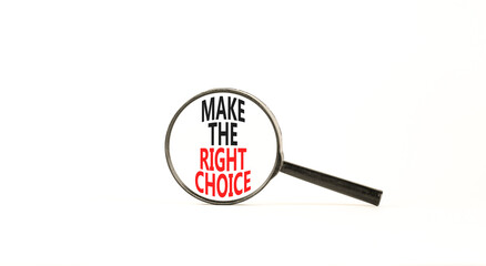 Make the right choice symbol. Concept words phrase Make the right choice in beautiful black...
