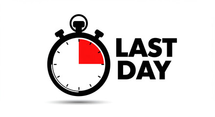 Last Day, Final Call, Act Now, Don&rsquo;t Miss Out, Ending Soon
