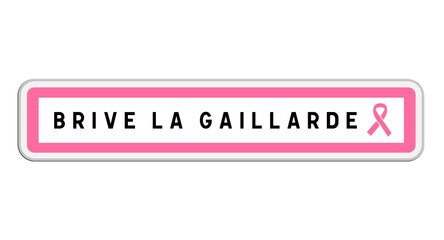 Panneau d'entrée de Brive-la-Gaillarde, Corrèze, Nouvelle-Aquitaine avec Ruban Octobre Rose