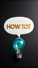 Illuminating Queries: A glowing lightbulb beneath a speech bubble stating 'How To?' on a sleek, dark backdrop, symbolizing innovation and problem-solving.