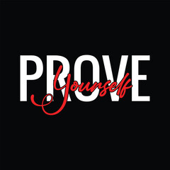 Prove yourself typography lettering background