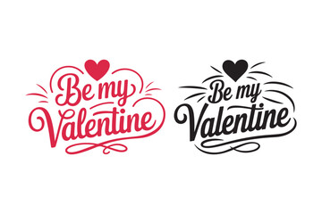 Be My Valentine SVG Romantic Love Quote Design for Cricut and Sublimation
