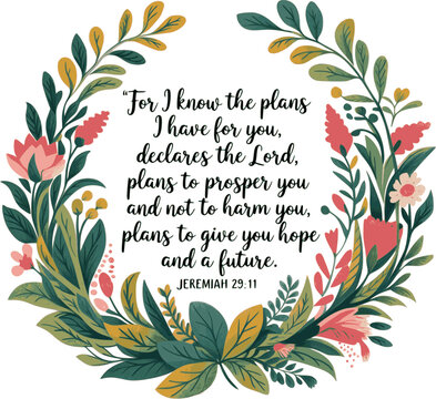 Jeremiah 29:11 Bible Verse Quote with Floral Wreath &ndash; Inspirational Christian Scripture Typography Vector