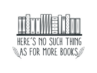Here’s no such thing as for more books modern t shirt design for book lovers