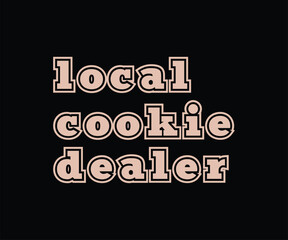 Local Cookie Dealer Tshirt Design