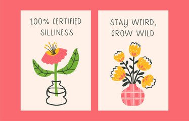 Set of bold optimistic greeting cards or posters templates, bright positive funny hand drawn flowers in naive style, textured vector illustrations set