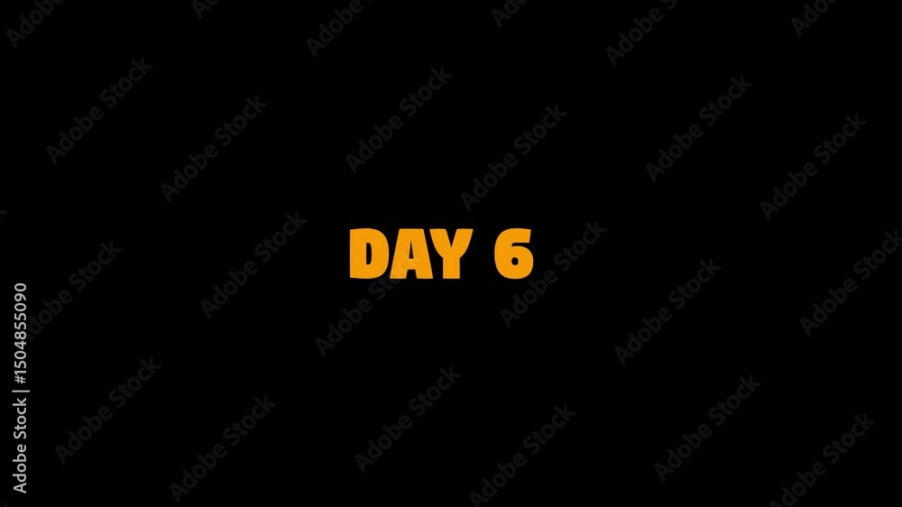 Poster day 6, 6 day text animation. day 6 animation luma matte with transparent background 4k appointment, 