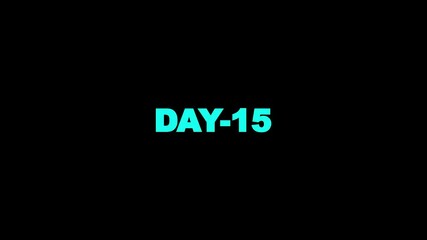 Day 15, 15 Day Text Animation. Day 15 animation Luma matte with transparent background 4K appointment, important date, Timetable. time management, organize meeting.