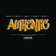 Authentic Casual Fashion Streetwear, Slogan Typography. for screen printing t-shirts