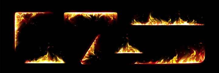 Fiery frames set - corner and line borders made of realistic flames. Burning fire effect, glowing red yellow blaze isolated on black background. Hot hellish inferno danger concept. Blazing banner.