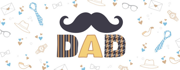 Cute Father’s Day card design featuring bold “DAD” text, a mustache, and icons like watches, hats, ties, and hearts. Perfect for greeting cards, posters, or social media graphics. Banner