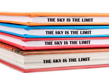 Business, Motivational and inspirational quote THE SKY IS THE LIMIT.
