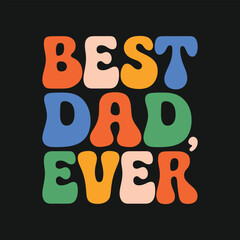 best dad ever t shirt design