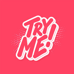 Try Me. Vector Handwritten lettering banner.