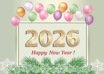 Merry Christmas 2026. Festive banner with golden New Year numbers 2026 decorated with fir branches and snowflakes on the background of balloons. Vector illustration