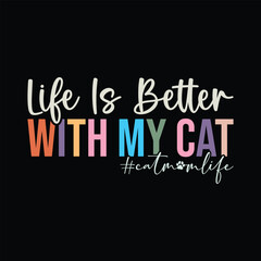 Life Is Better With My Cat #Catmomlife