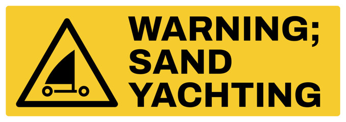 Obraz premium warning safety signs v2 uppercase text_warning ; sand yacthting_landscape size 1/2 a4,a3,a2,a1 
