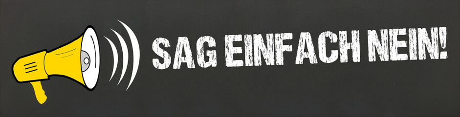 sag einfach nein!
