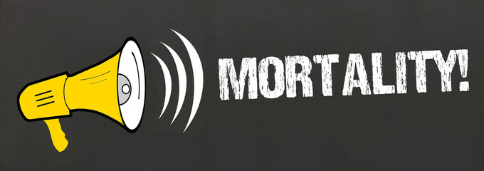Mortality!