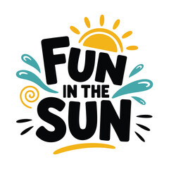 Bold summer Fun in the Sun typography with splash and sun elements in playful flat style.