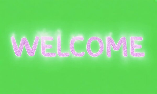 Radiant Welcome Message: A luminous "WELCOME" sign glows with a gentle, ethereal light, standing out against a vivid green backdrop, beckoning with warmth and positivity.