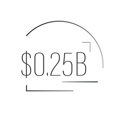 Clean vector symbol $0.25B – realistic or abstract billion or million dollar value. Perfect for infographics, business and financial presentations.
