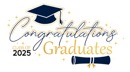 Class of 2025 Congrats greeting sign with academic cap and diploma. Congrats Graduated. Congratulating banner. Handwritten brush lettering. Isolated vector text for graduation design, card, poster