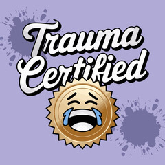 Trauma Certified Funny Emoji Graphic Design Illustration Digital Art Print Purple Background Modern Typography  Vector Illustration  Social Media Post Design Template ink gold seal