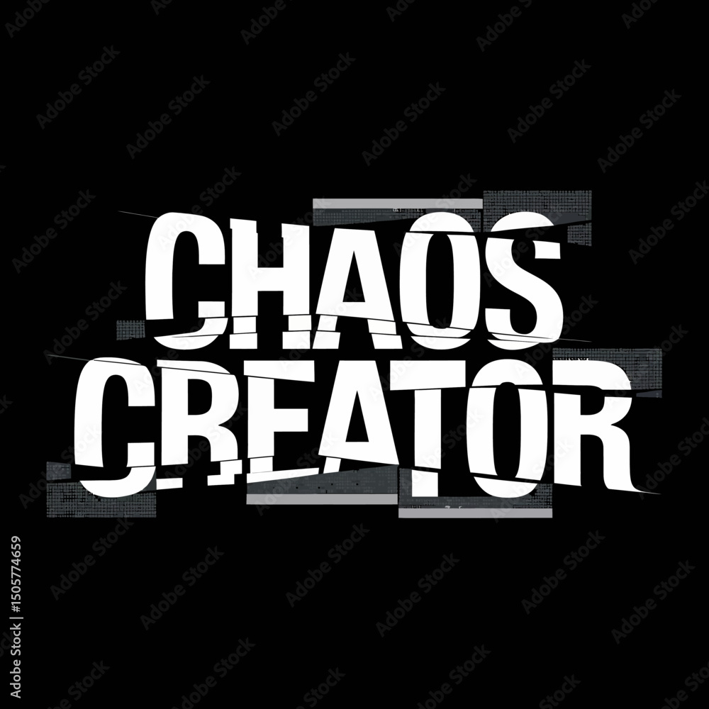 Poster chaos creator bold text art graphic design abstract glitch effect distressed typography modern style