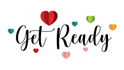 Get Ready,Hand drawn typography word