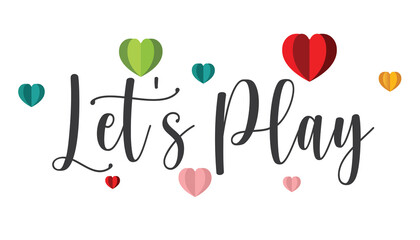 Let's Play,Hand drawn typography word