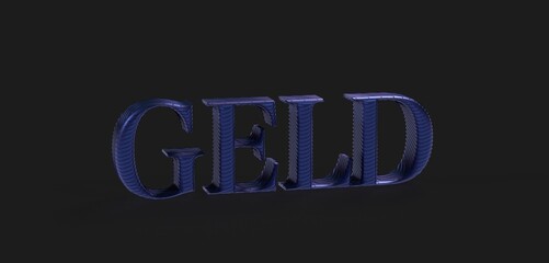 High-quality 3D rendering of the German word GELD (money) in a dark blue, metallic style.  Perfect...