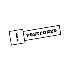 Postponed grunge rubber stamp. Postpone sign sticker. Grunge vintage square label.