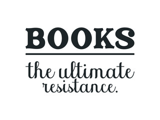 Books the ultimate resistance powerful book lover t shirt design for rebels and readers
