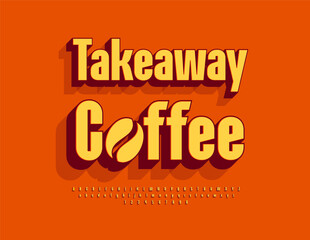 Vector Bright Advertisement Takeaway Coffee with Decorative Bean. Stylish Artistic Font. Artistic 3D Alphabet Letters and Numbers set 