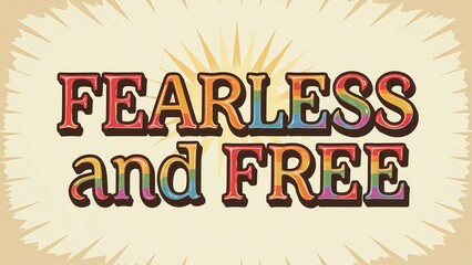 Obraz premium Vibrant motivational quote background with 'Fearless and Free' text in colorful gradient font for marketing campaigns, social media posts, and branding projects with copy space for text