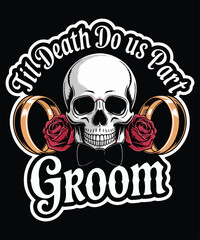 Til Death Do Us Part Groom Graphic Design