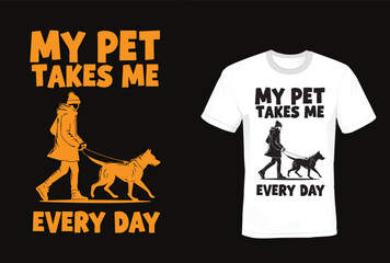 My dog walks me everyday Essential T-Shirt, dog  t shirt design
