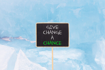 Give change a chance symbol. Concept words phrase Give change a chance on beautiful black...